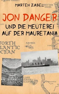 Jon Danger und die Meuterei auf der Mauretania