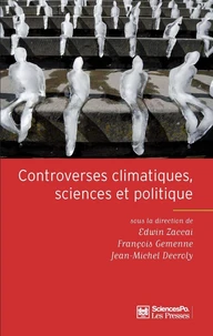 Controverses climatiques, sciences et politique