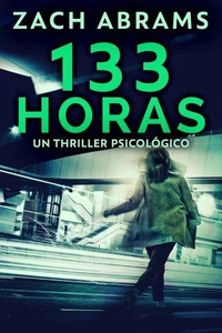 133 Horas - Un thriller psicológico