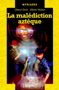 La malédiction aztèque