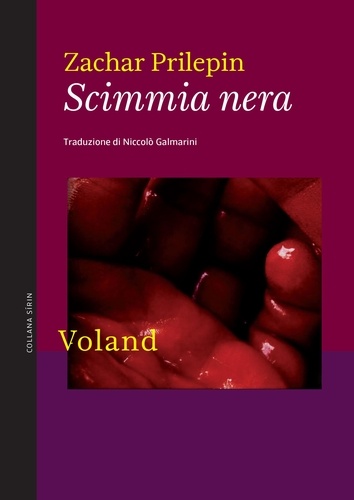 Zachar Prilepin et Niccolò Galmarini - Scimmia nera.