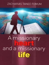  Zacharias Tanee Fomum - A Missionary Heart And A Missionary Life - Other Titles, #10.