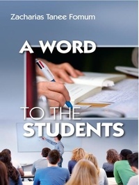  Zacharias Tanee Fomum - A Word to the Students - Other Titles, #4.