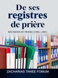 De ses registres de prière