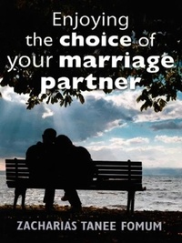  Zacharias Tanee Fomum - Enjoying The Choice of Your Marriage Partner - God, Sex and You, #2.