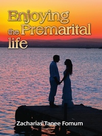  Zacharias Tanee Fomum - Enjoying the Premarital Life - God, Sex and You, #1.