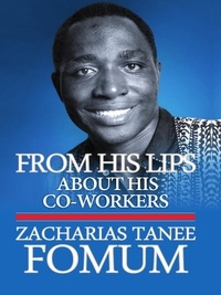  Zacharias Tanee Fomum - From His Lips: About His Co-workers - Inner Stories, #2.