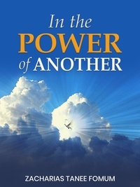  Zacharias Tanee Fomum - In The Power of Another - The Spirit-Filled Life, #1.