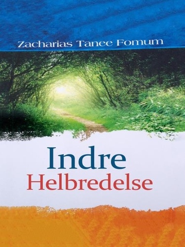  Zacharias Tanee Fomum - Indre Helbredelse.
