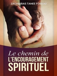  Zacharias Tanee Fomum - Le Chemin de L’encouragement Spirituel - Le Chemin Chretien, #12.
