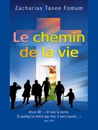  Zacharias Tanee Fomum - Le Chemin de la Vie - Le Chemin Chretien, #1.