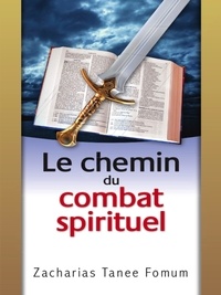  Zacharias Tanee Fomum - Le Chemin du Combat Spirituel - Le Chemin Chretien, #8.