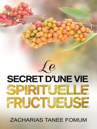  Zacharias Tanee Fomum - Le Secret D’une Vie Spirituelle Fructueuse - Aides Pratiques pour les Vainqueurs, #21.