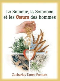  Zacharias Tanee Fomum - Le Semeur, La Semence et Les Coeurs Des Hommes - Aide Pratique Dans la Sanctification, #4.