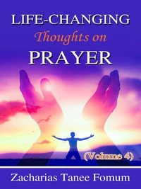 Life-Changing Thoughts on Prayer (Volume 4)