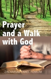  Zacharias Tanee Fomum - Prayer and a Walk with God - Prayer Power Series, #20.