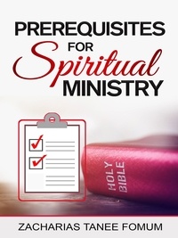  Zacharias Tanee Fomum - Prerequisites For Spiritual Ministry - Leading God's people, #16.