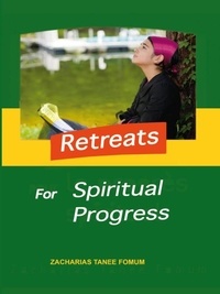  Zacharias Tanee Fomum - Retreats For Spiritual Progress - Practical Helps For The Overcomers, #3.