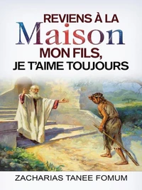 Reviens à la Maison Mon Fils, Je T’Aime Toujours