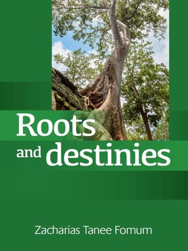  Zacharias Tanee Fomum - Roots and Destinies - Off-Series, #7.
