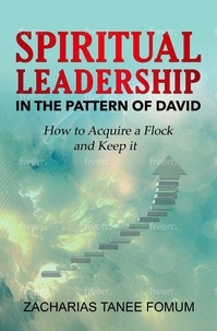  Zacharias Tanee Fomum - Spiritual Leadership in The Pattern of David - Leading God's people, #14.