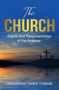  Zacharias Tanee Fomum - The Church: Rights and Responsibilities of the Believer - Off-Series.