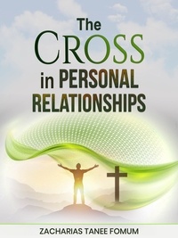  Zacharias Tanee Fomum - The Cross in Personal Relationships - Practical Helps in Sanctification, #16.