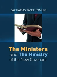 The Ministers And The Ministry of The New Covenant