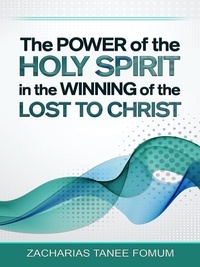  Zacharias Tanee Fomum - The Power of The Holy Spirit in The Winning of The Lost to Christ - Practical Helps in Sanctification, #8.