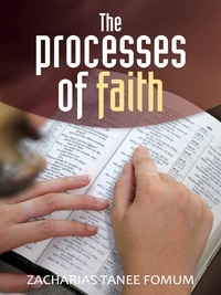  Zacharias Tanee Fomum - The Processes of Faith - Off-Series, #13.