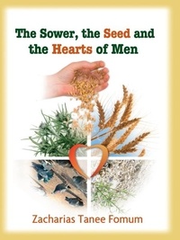  Zacharias Tanee Fomum - The Sower, The Seed and The Hearts of Men - Practical Helps in Sanctification, #4.