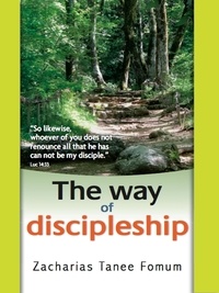  Zacharias Tanee Fomum - The Way of Discipleship - The Christian Way, #3.