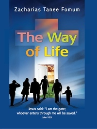  Zacharias Tanee Fomum - The Way of Life - The Christian Way, #1.