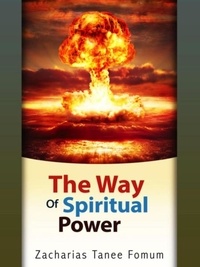  Zacharias Tanee Fomum - The Way of Spiritual Power - The Christian Way, #6.