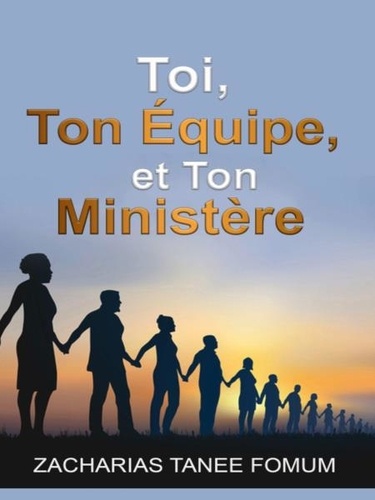  Zacharias Tanee Fomum - Toi, Ton équipe et Ton Ministére - Diriger le peuple de Dieu, #20.