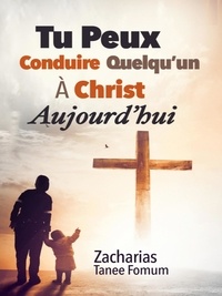  Zacharias Tanee Fomum - Tu Peux Conduire Quelqu’un à Christ Aujourd’hui - Aides Pratiques pour les Vainqueurs, #15.