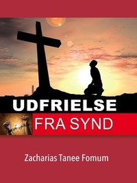  Zacharias Tanee Fomum - Udfrielse Fra Synd - Praktiske hjælpemidler til helliggørelse, #1.