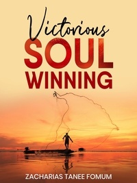  Zacharias Tanee Fomum - Victorious Soul-Winning - Evangelism, #7.