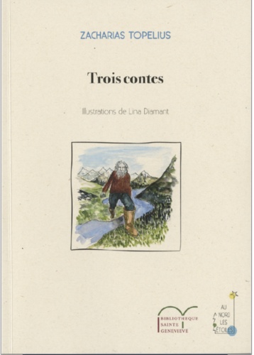 Zacharias Topelius - Trois contes.