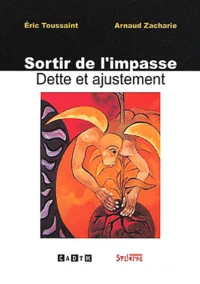 Sortir De L'Impasse. Dette Et Ajustement