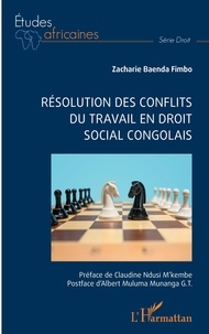 Zacharie Baenda Fimbo - Résolution des conflits du travail en droit social congolais.