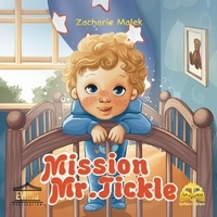  Zacharie Malek - Mission Mr. Tickle - American Bedtime Stories, #1.