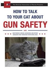 Zachary Auburn - How to Talk to Your Cat About Gun Safety.