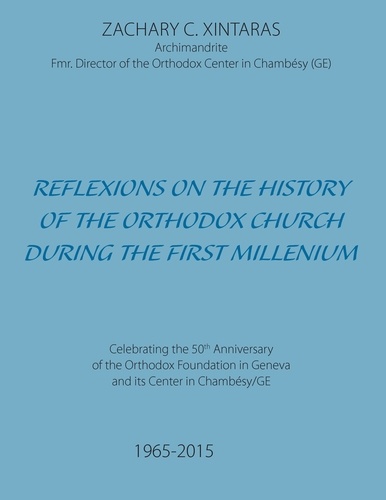 Reflexions on the history of the orthodox church during the first millenium
