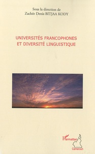 Zachée Denis Bitjaa Kody - Universités francophones et diversité linguistique.