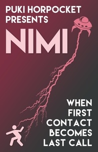  Zachry Wheeler - Nimi: When First Contact Becomes Last Call - Puki Horpocket Presents, #2.