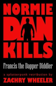 Normie Dan Kills Francis the Dapper Diddler