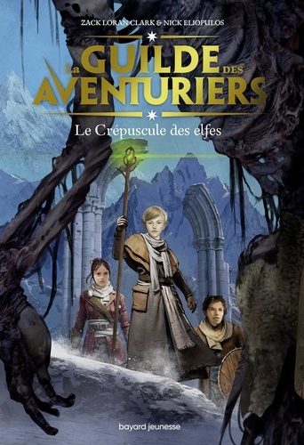 La guilde des aventuriers Tome 2 Le crépuscule des elfes