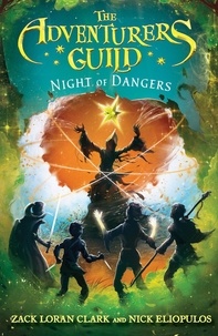 Zack Loran Clark - The Adventurers Guild: Night of Dangers.