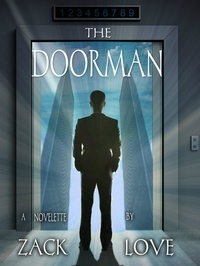  Zack Love - The Doorman (a Novelette).